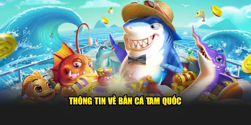 Dữ liệu về bắn cá tam quốc