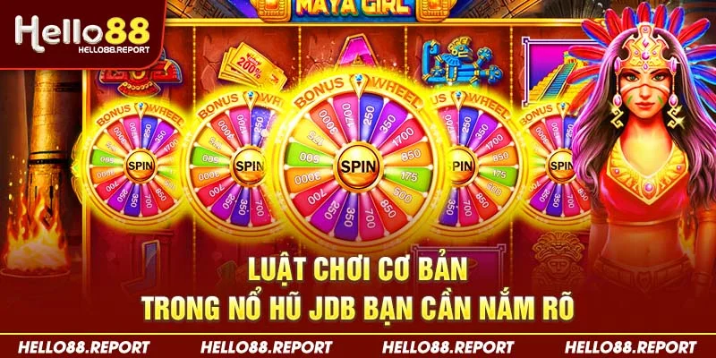 Luật chơi cơ bản trong nổ hũ JDB bạn cần nắm rõ