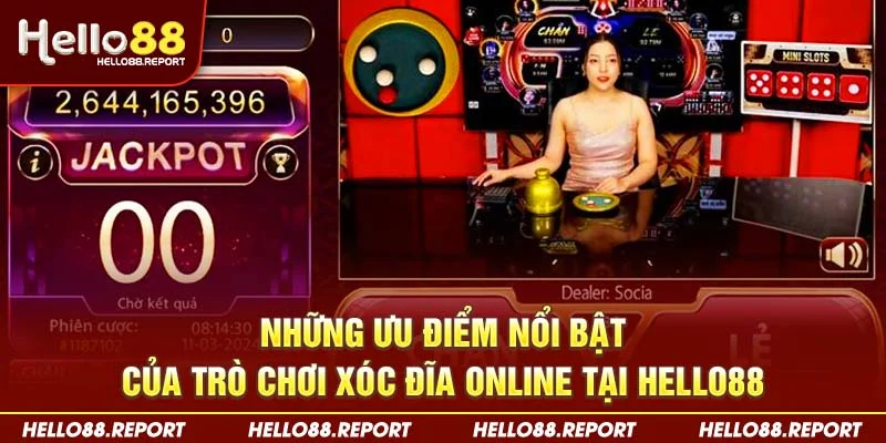 Những ưu điểm nổi bật của trò chơi xóc đĩa online tại Hello88
