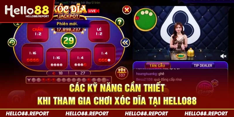 Các kỹ năng cần thiết khi tham gia chơi xóc dĩa tại Hello88